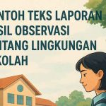 Contoh Teks Laporan Hasil Observasi tentang Lingkungan Sekolah contoh teks laporan hasil observasi tentang lingkungan sekolah