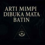 Arti Mimpi Dibuka Mata Batin arti mimpi dibuka mata batin