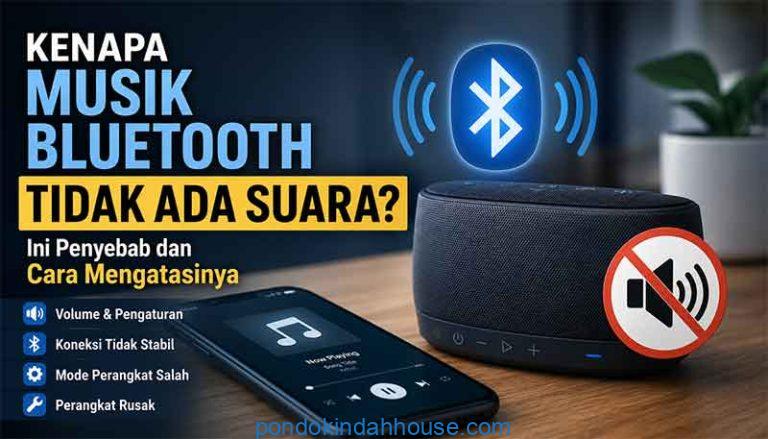 kenapa musik bluetooth tidak ada suara